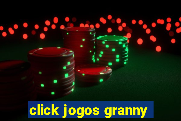 click jogos granny